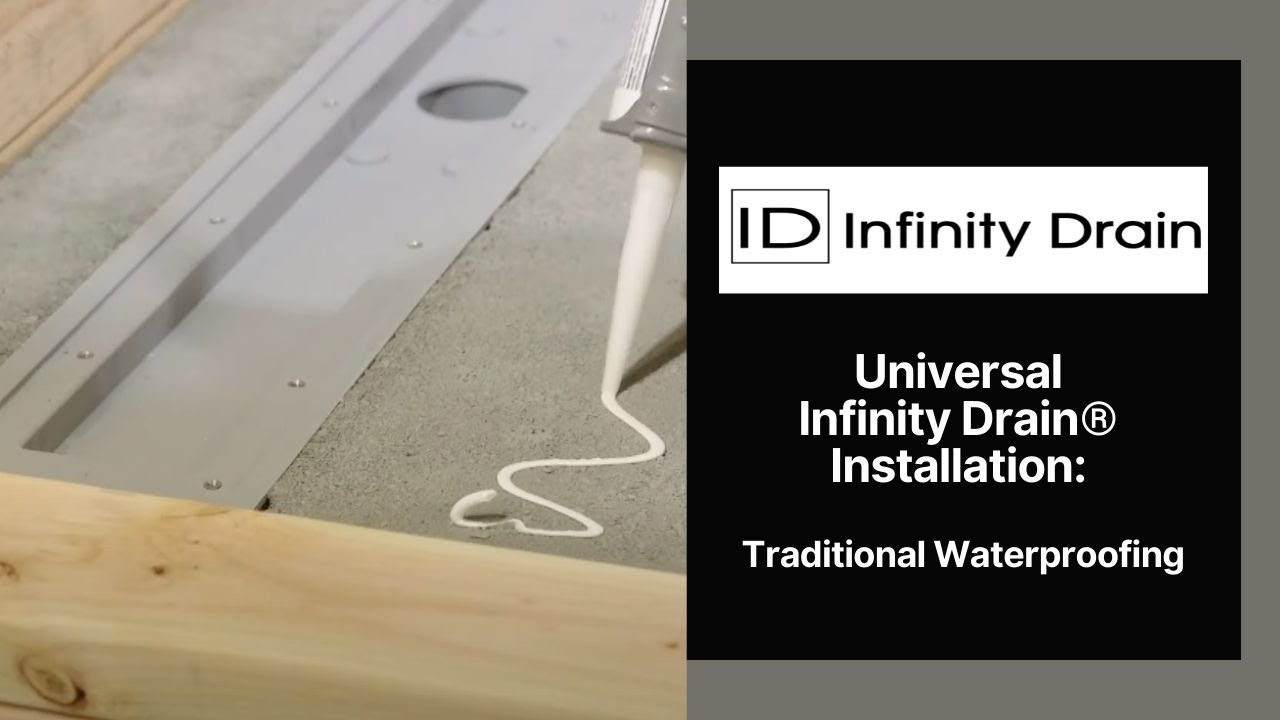 Universal (U) Install - Traditional Waterproofing