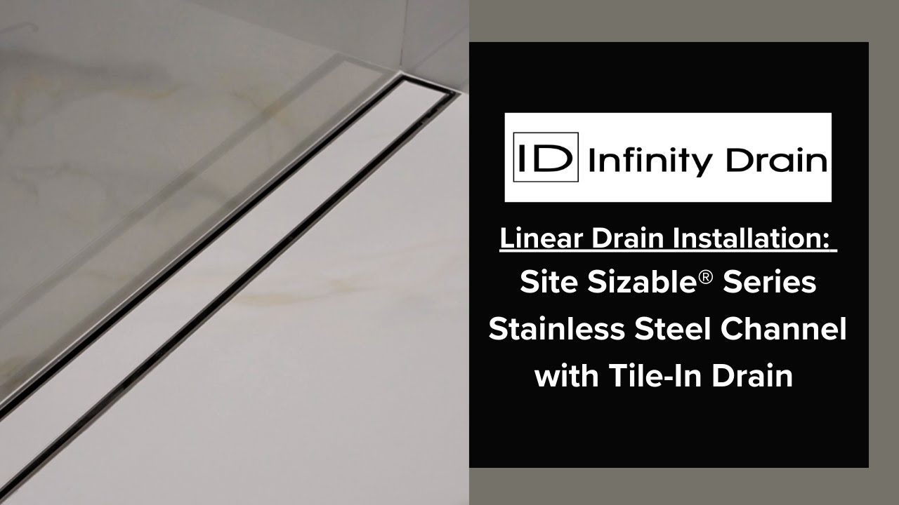 Infinity Drain - Site Sizable® Series Stainless Steel Tile Insert frame Linear Drain Installation